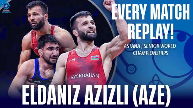 Every match from Eldaniz AZIZLI (AZE) at the 2026 World Championships