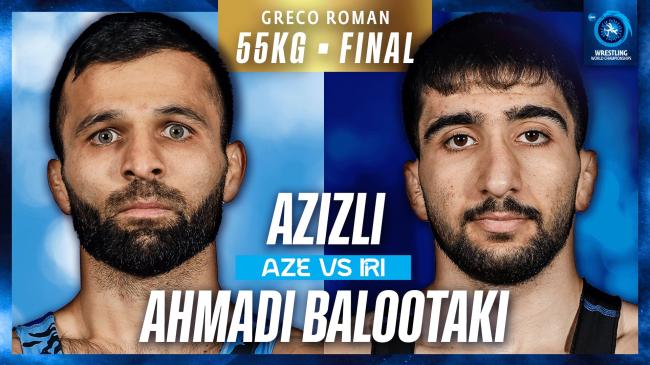Eldaniz AZIZLI (AZE) vs. Payam Farzad AHMADI BALOOTAKI (IRI) | 2026 Senior World Championships | Gold Medal | GR 55Kg