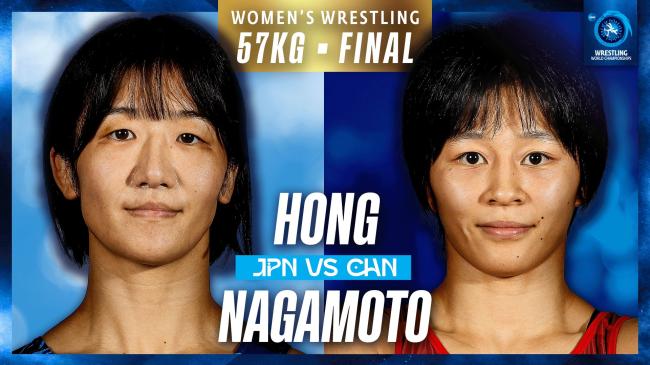 Kexin HONG (CHN) vs. Sena NAGAMOTO (JPN) | 2026 Senior World Championships | Gold Medal | WW 57Kg